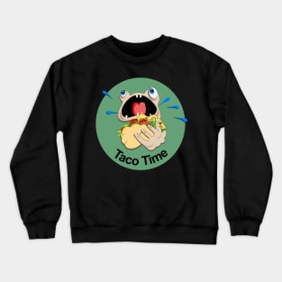 Taco Time Crewneck Sweatshirt